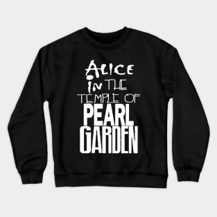 Alice in The Temple Of Pearl Garden White Crewneck Sweatshirt